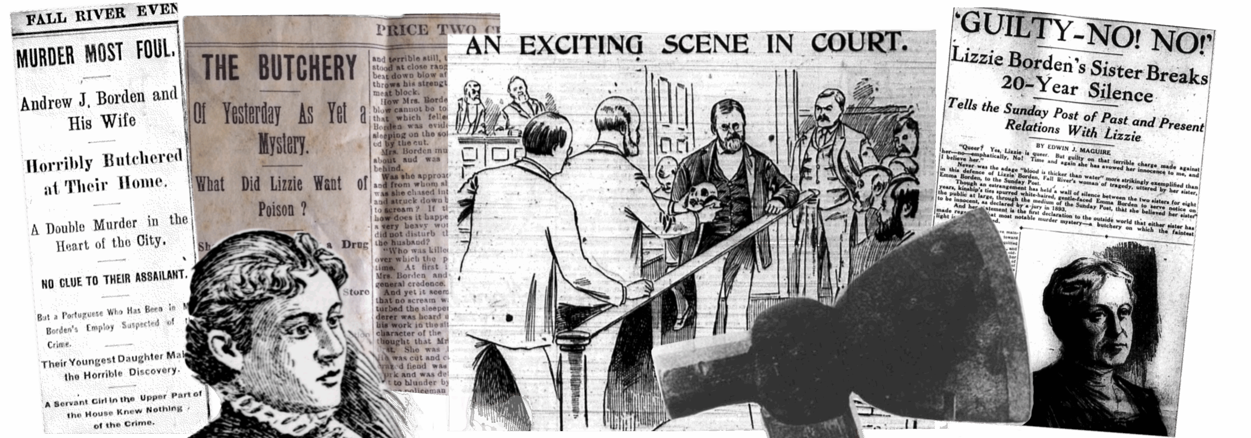 Borden_newspaper_divider collage of Borden murder newspaper clippings and drawings including a hatchet, a courtroom sketch, and Lizzie Borden